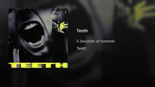5SOS - Teeth 