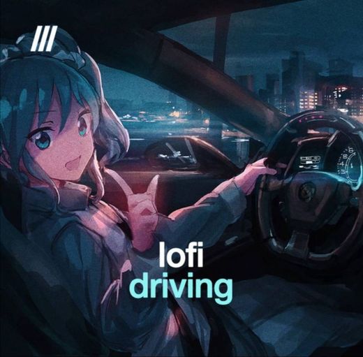 Lofi-Driving