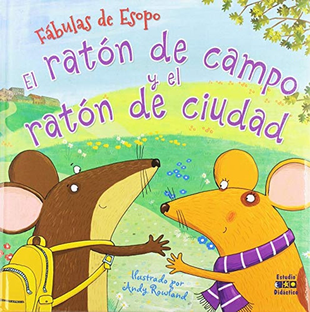 Libro EL RATÓN DE CAMPO Y EL RATÓN DE CIUDAD (FÁBULAS DE ESOPO)