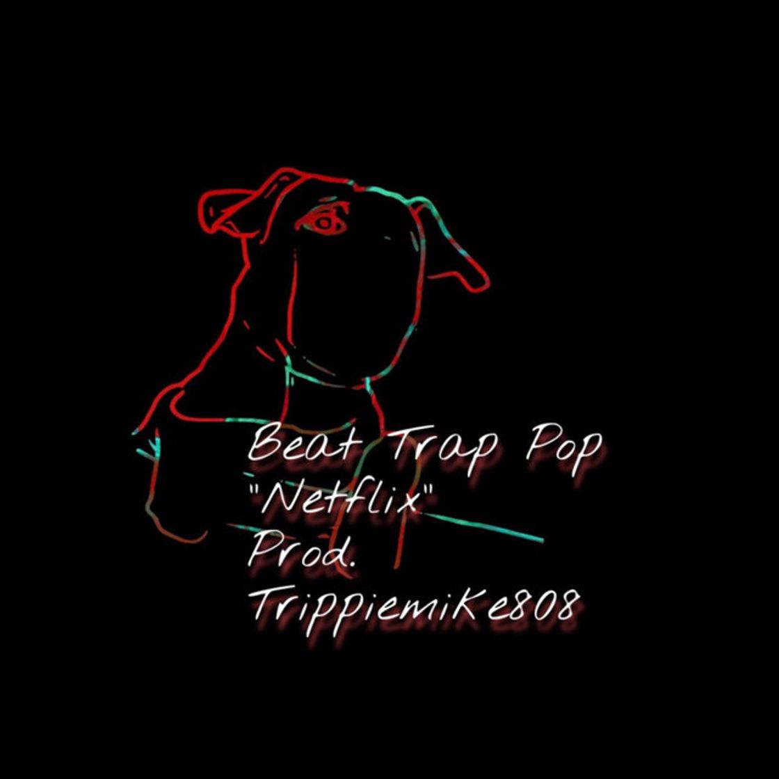 Canción Beat Trap Pop "Netflix"