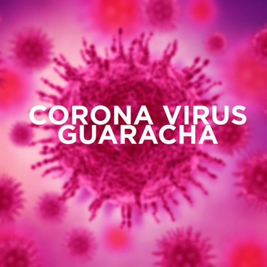 Corona Virus Guaracha