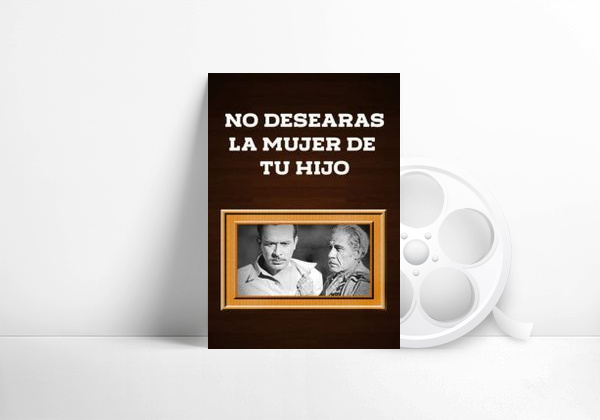 Movie No desearás la mujer de tu hijo