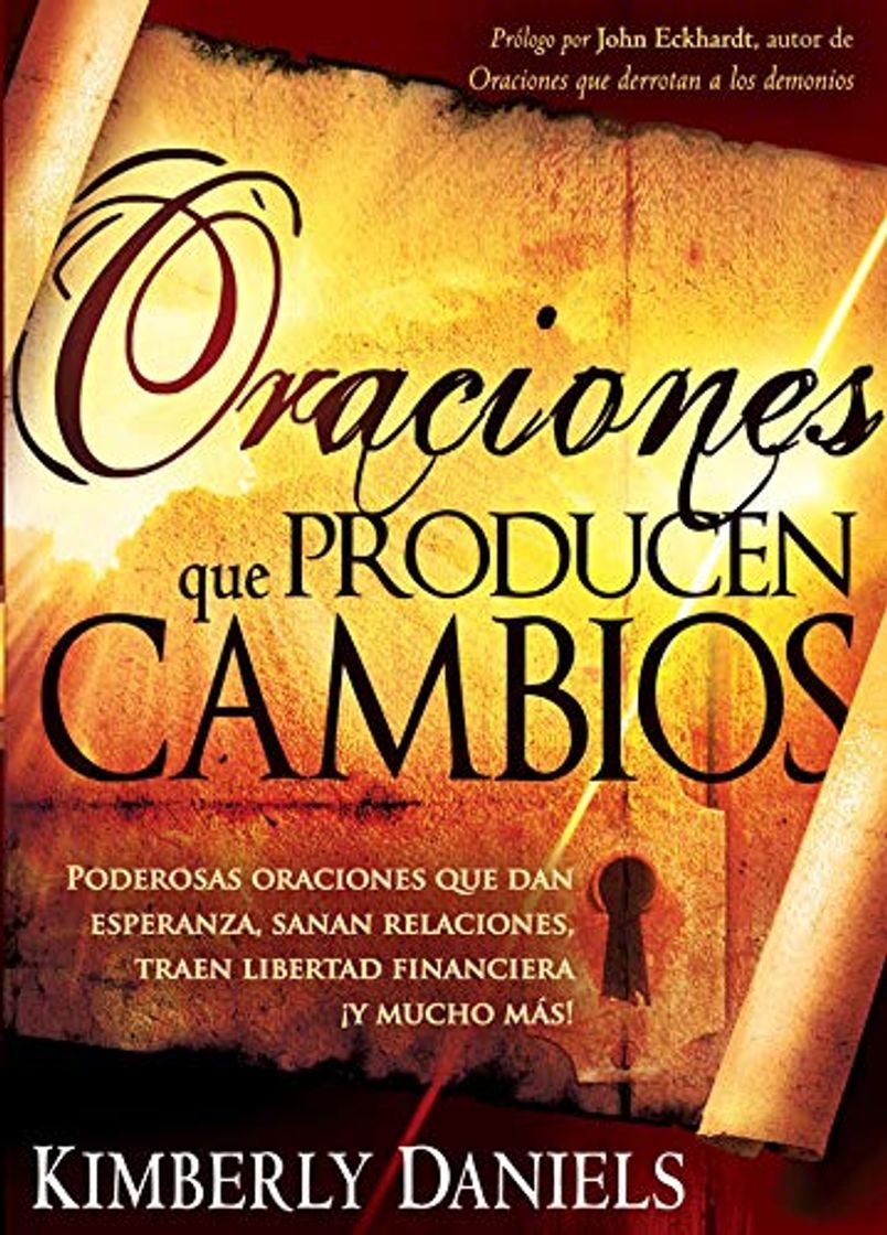 Libros Oraciones Que Producen Cambios: Poderosas oraciones que dan esperanza, sanan relaciones, traen libertad financiera ¡Y mucho má!