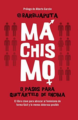 Libro Machismo: 8 pasos para quitártelo de encima