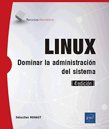 Linux - dominar la administración del sistema