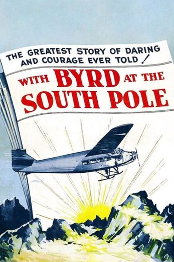 With Byrd at the South Pole - 1930 