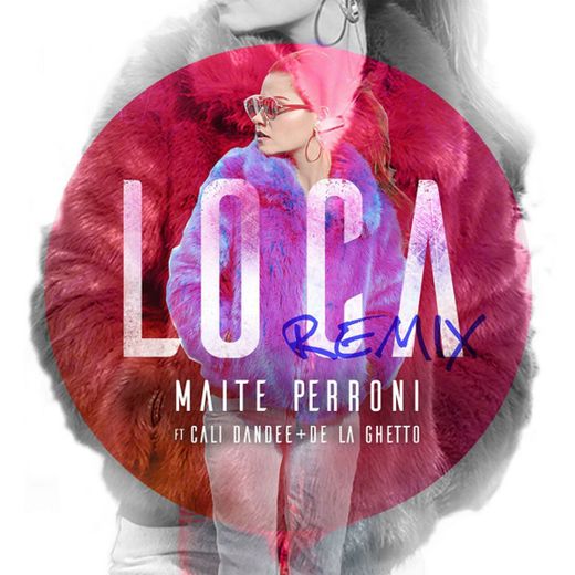 Loca (feat. Cali y El Dandee, De La Ghetto) - Remix