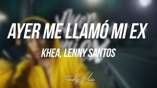 Ayer Me Llamó Mi Ex (feat. Lenny Santos)
