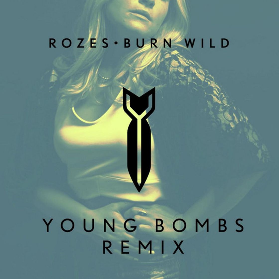 Music Burn Wild (Young Bombs Remix)