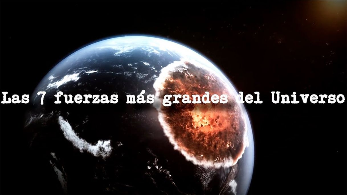 Social Las 7 fuerzas más grandes del Universo - YouTube