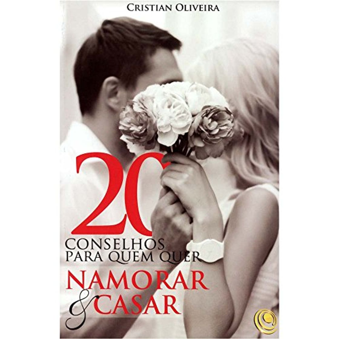 Book 20 Conselhos Para Quem Quer Namorar e Casar