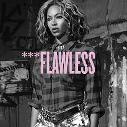 ***Flawless - Beyoncé (feat. Chimamanda Ngozi Adichie)