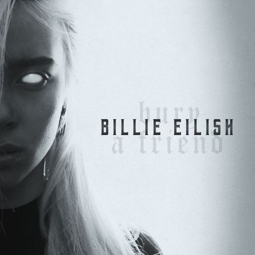 bury a friend - Billie Eilish 