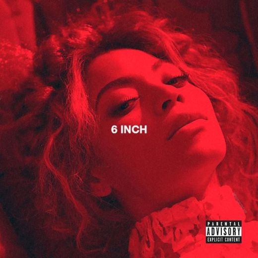 6 Inch - Beyoncé (feat. The Weekend) 