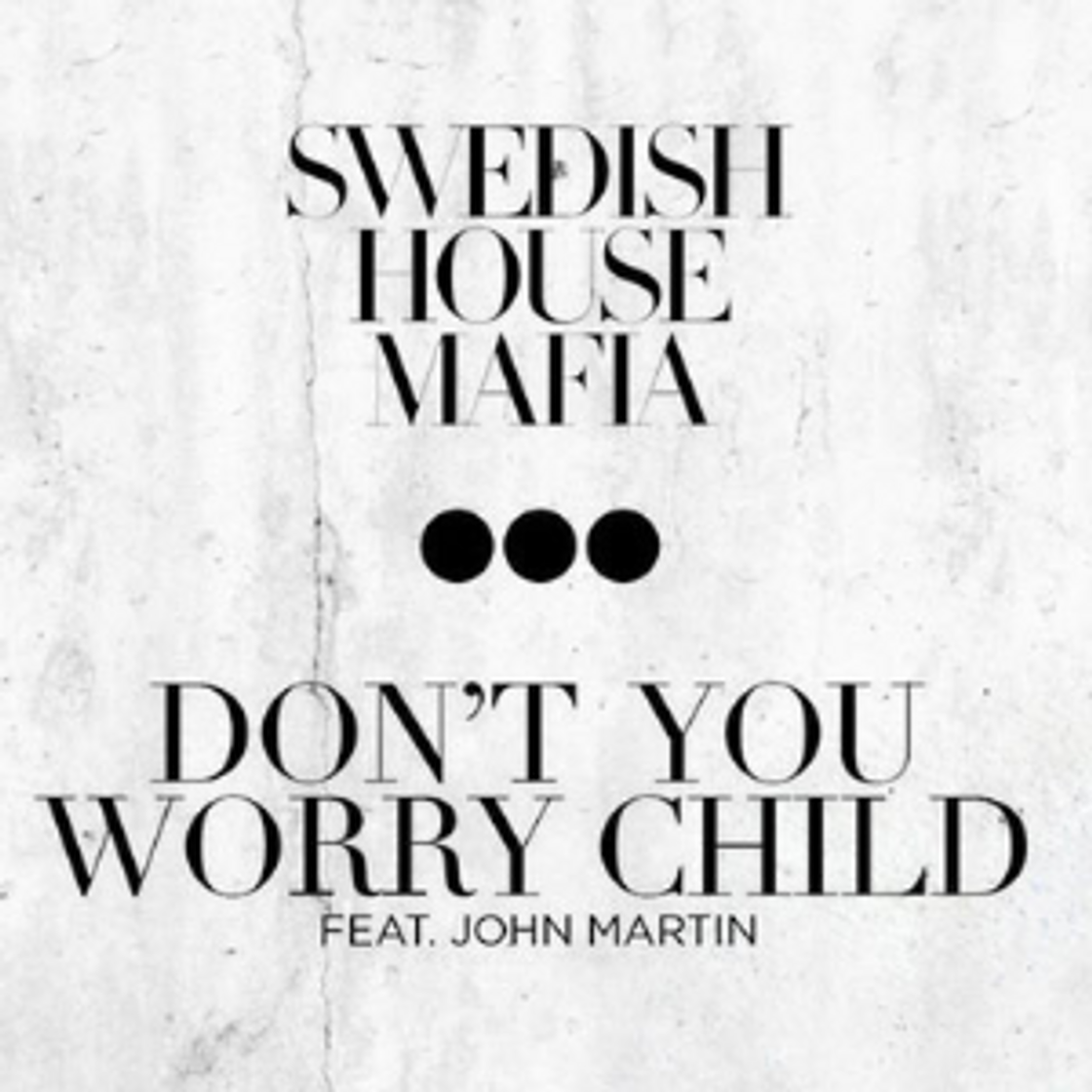 Canción Don't You Worry Child - Radio Edit