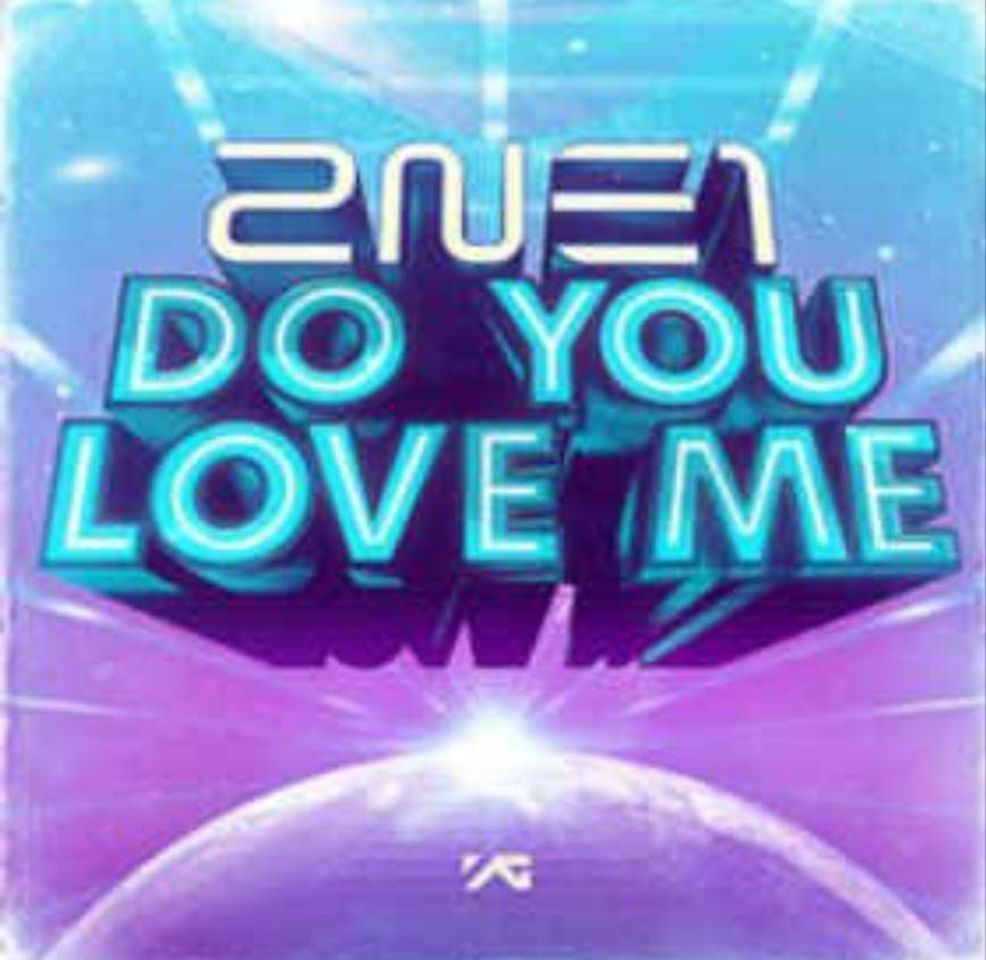 2NE1 - DO YOU LOVE ME 