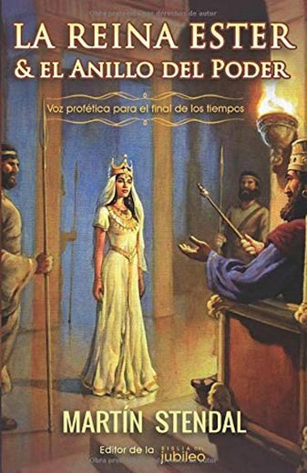 La Reina Ester y el Anillo del Poder: Voz Profética para el Final de los Tiempos