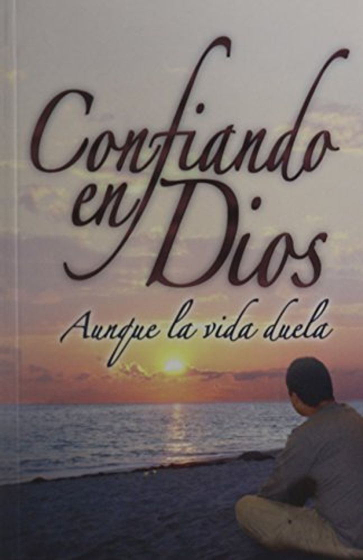 Libros Confiando En Dios Aunque La Vida Duela