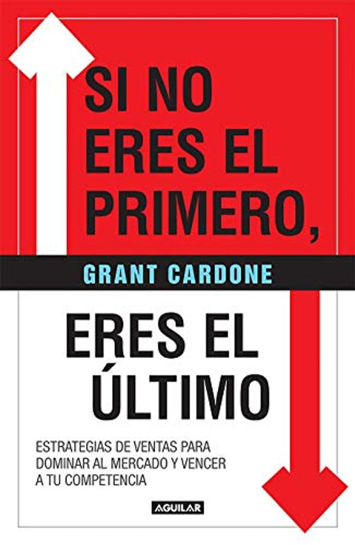 Libro Si No Eres El Primero, ¡eres El Último!: Estrategias de Ventas Para