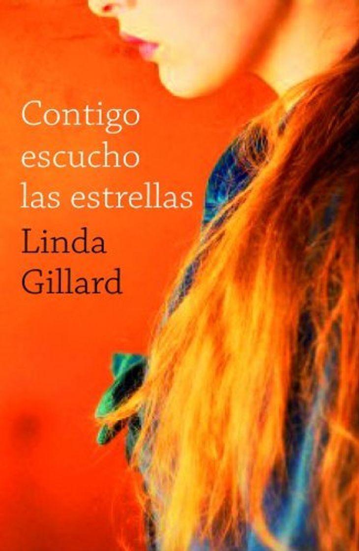 Book Contigo escucho las estrellas (NARRATIVA FEMENINA) de Linda Gillard (14 may 2010) Tapa blanda