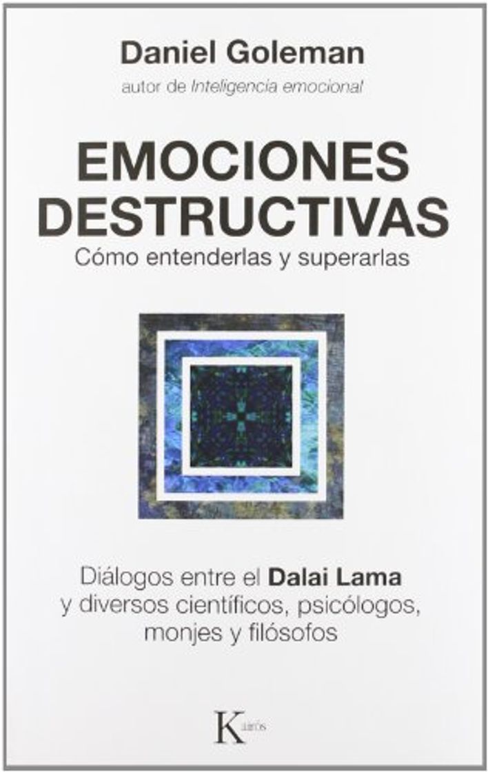 Libro Emociones destructivas: Cómo entenderlas y superarlas