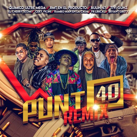 Punto 40 (Remix) (feat. Bryant Grety, Bulin 47, El Cherry Scom, Ceky Viciny, Fr Lirical & Rambo Man) - Mix Version