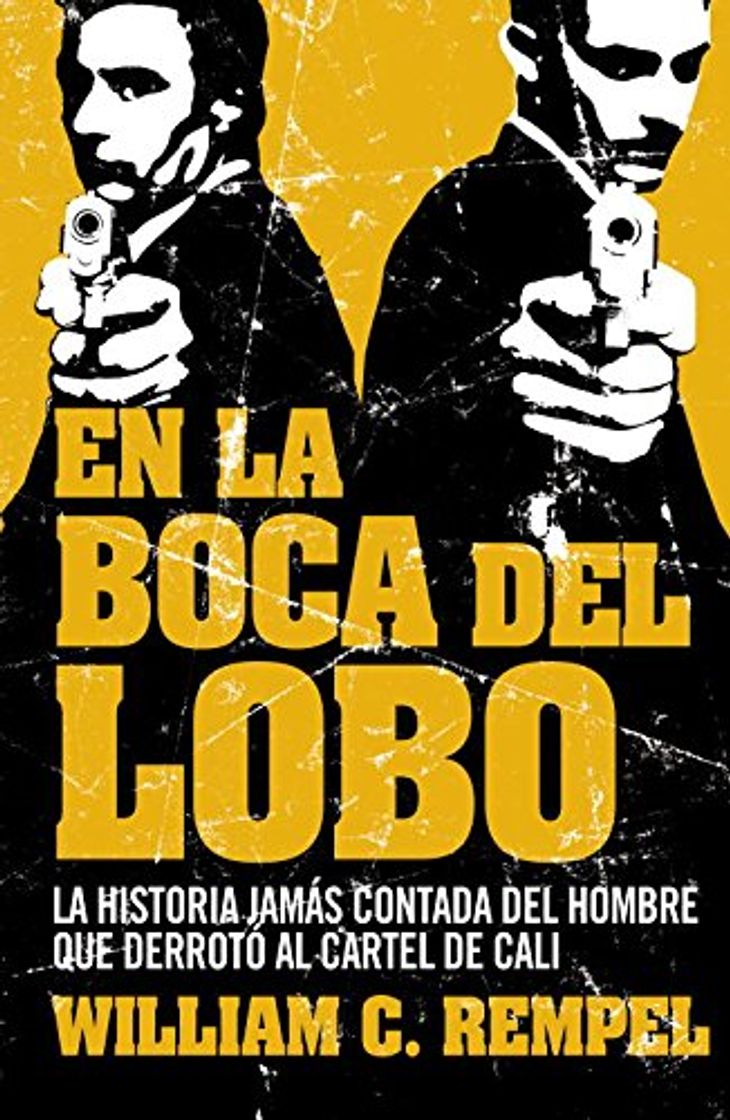 Libros En la boca del lobo: La historia jamás contada del hombre que