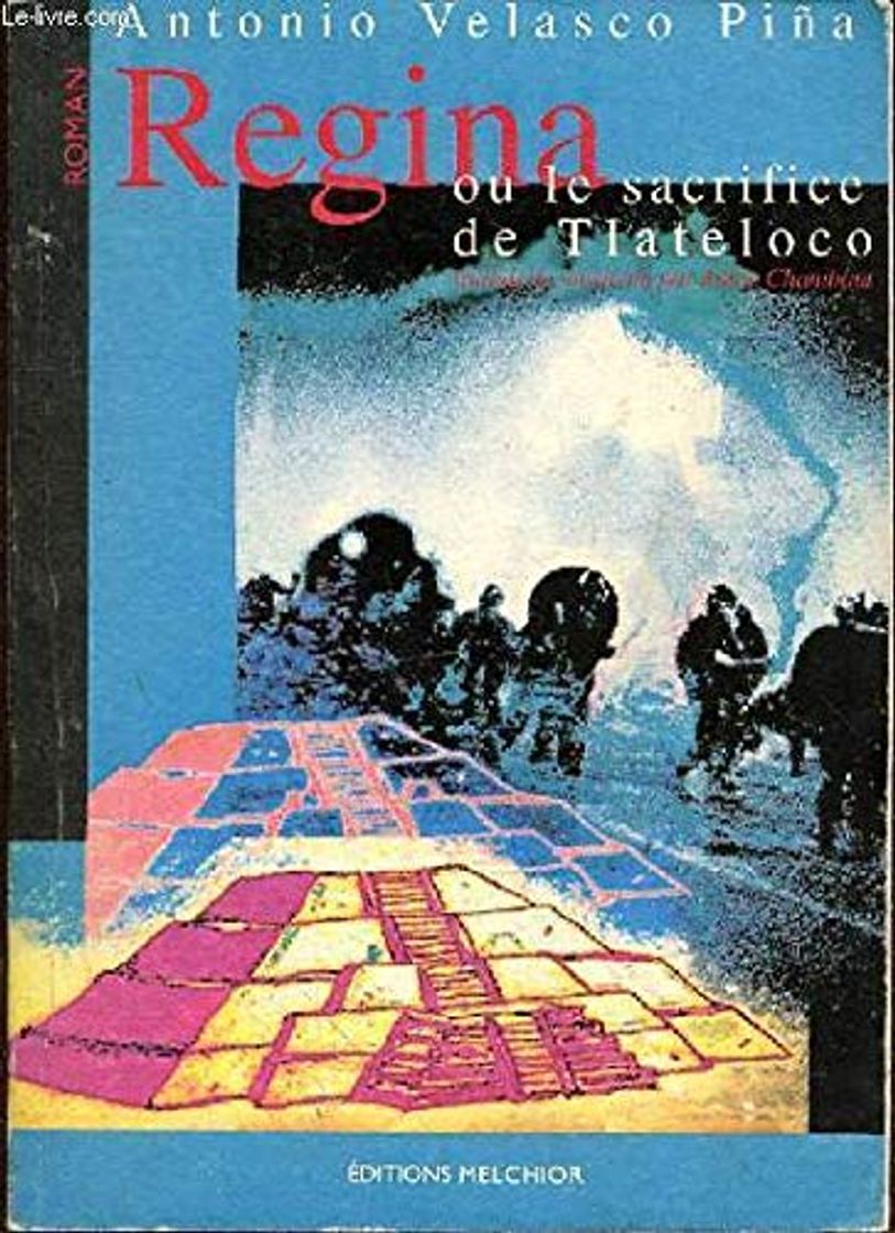 Book REGINA OU LE SACRIFICE DE TLATELOLCO