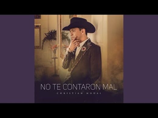 Christian Nodal - No Te Contaron Mal (Video Oficial) - YouTube