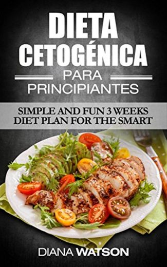Dieta Cetogénica para Principiantes por Diana Watson