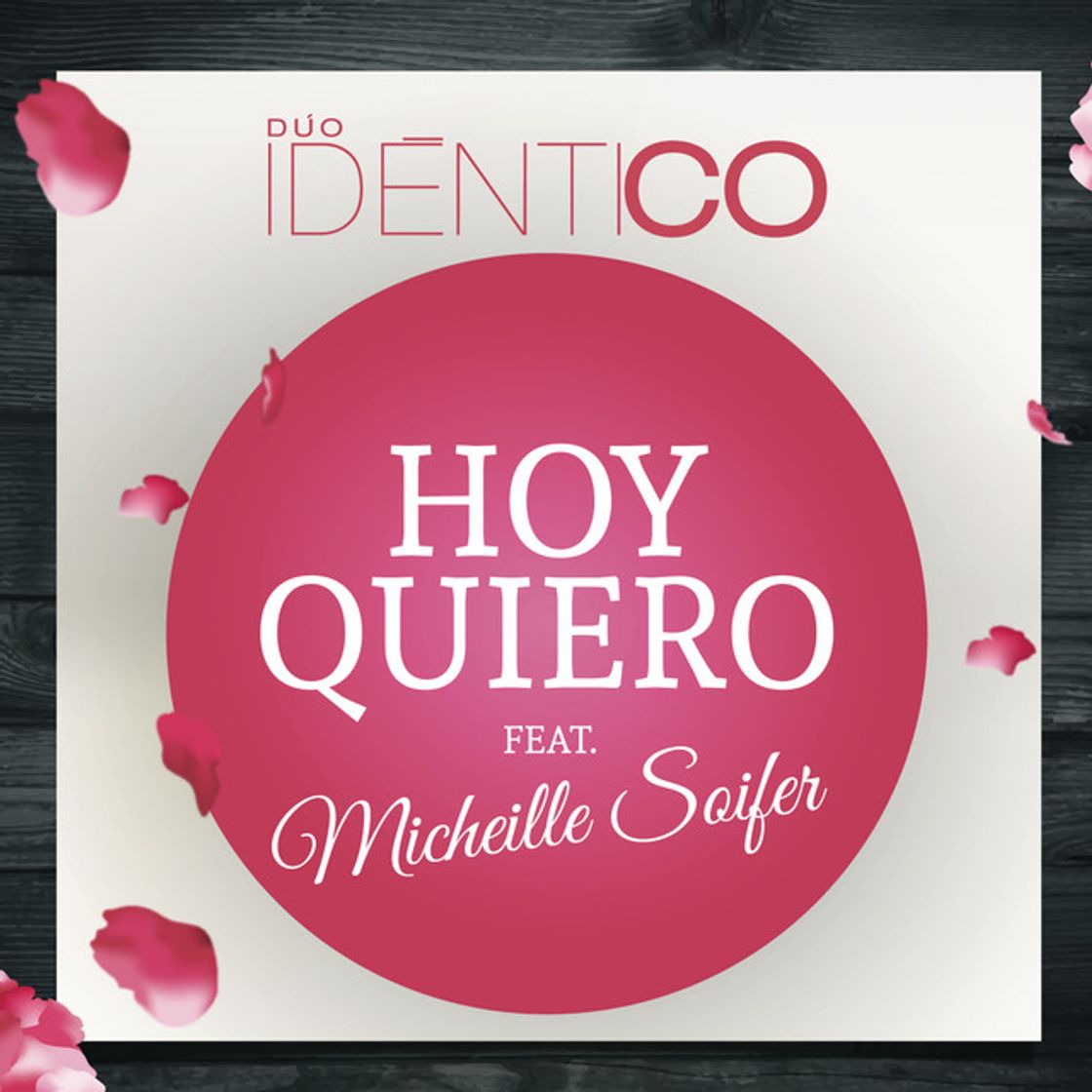 Canción Hoy Quiero (feat. Micheille Soifer)