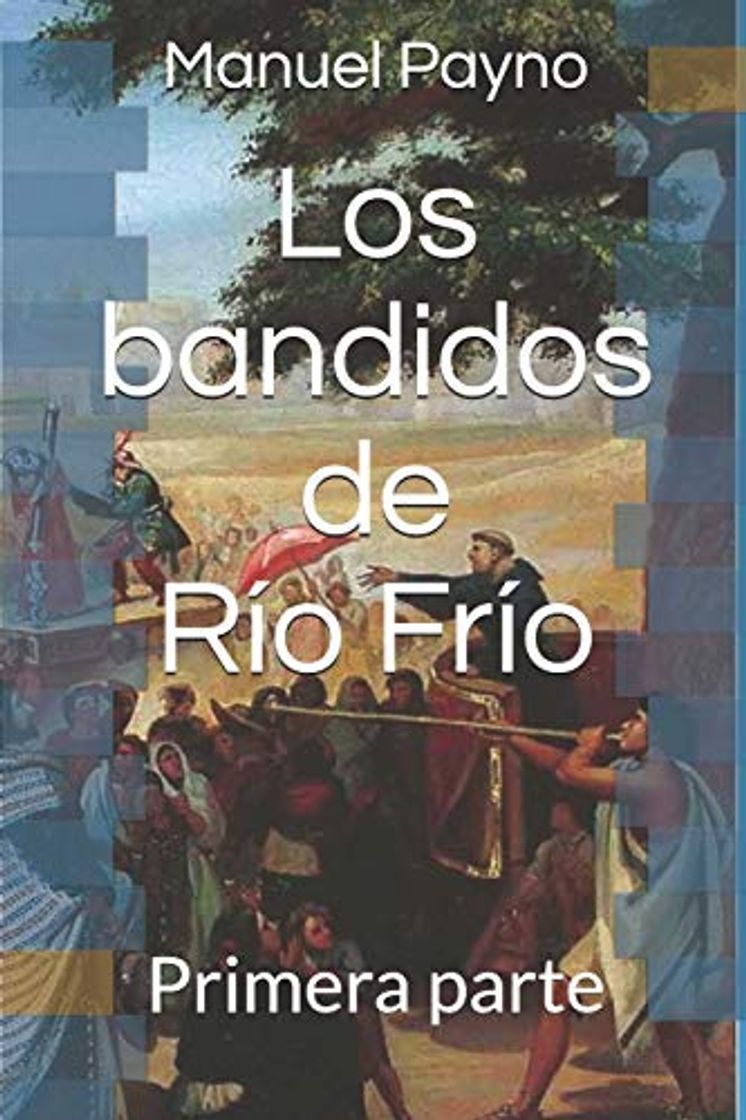 Libro Los bandidos de Río Frío: Primera parte