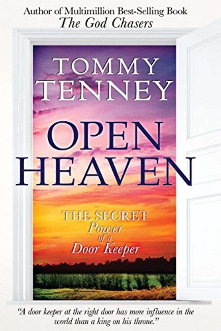 Book Open Heaven: The Secret Power of a Door Keeper by Tommy Tenney