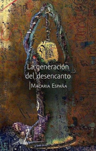 La generación del desencanto de Macaria España