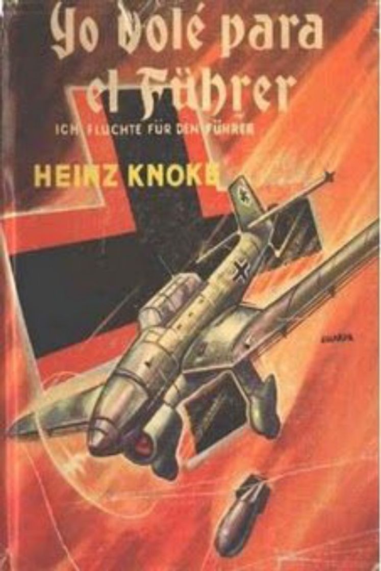 Libro Leer Yo volé para el Führer de Heinz Knoke 