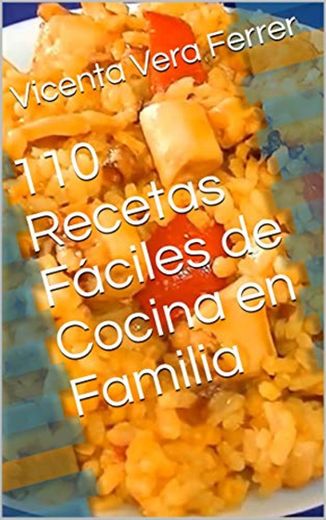 110 Recetas Fáciles de Cocina en Familia