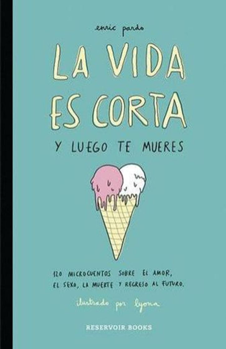 Libro La Vida es Corta y Luego te Mueres