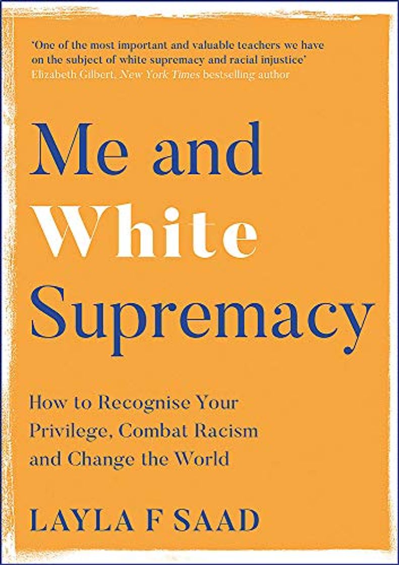 Libros Me and White Supremacy: How to Recognise Your Privilege, Combat Racism and Change the World