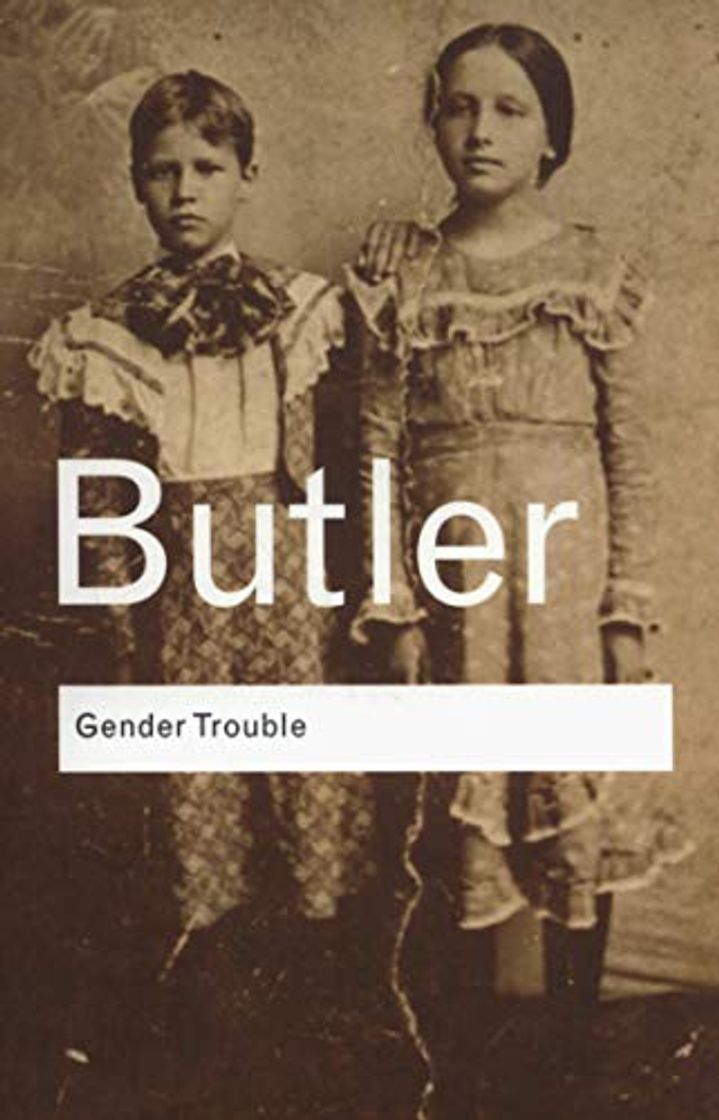 Book Gender Trouble: Feminism and the Subversion of Identity