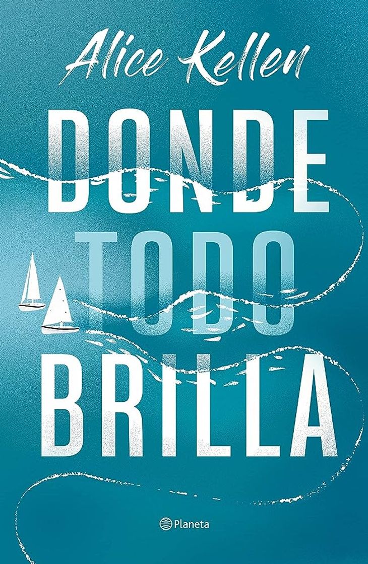 Books Donde Todo Brilla - Alice Kellen