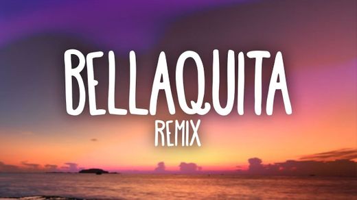 Bellaquita Remix 🥴