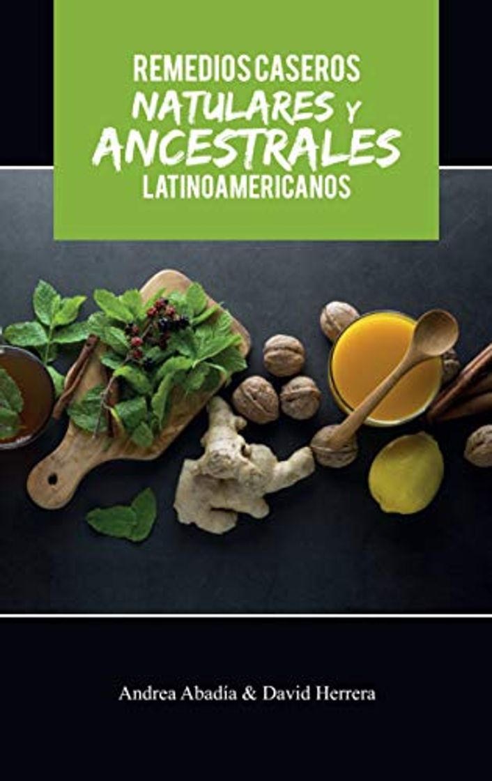 Products REMEDIOS CASEROS NATURALES Y ANCESTRALES LATINOAMERICANOS Andrea Abadía & David Herrera