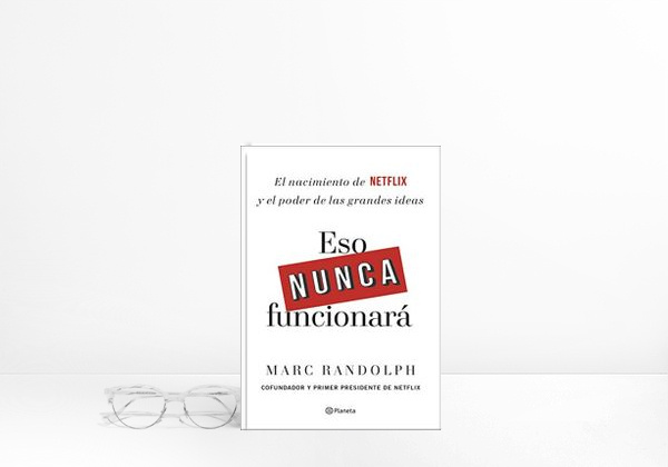 Book Eso nunca funcionará: El nacimiento de Netflix y el poder de las