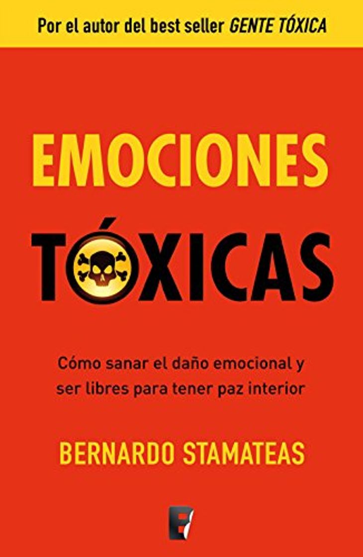 Book Emociones tóxicas: Cómo sanar el daño emocional y ser libres para tener paz interior