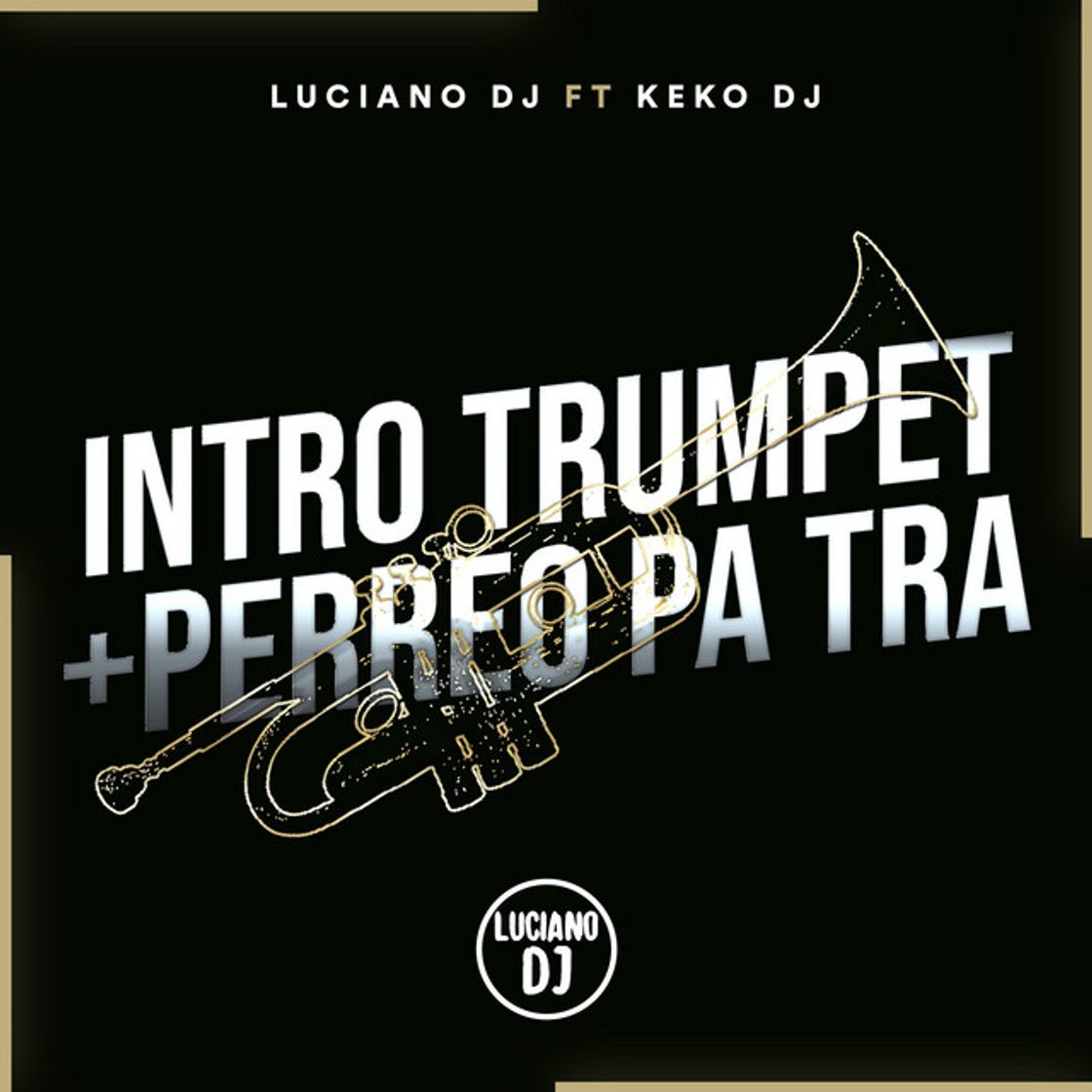 Music Intro Trumpet + Perreo Pa Tra
