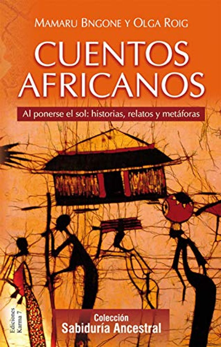 Libro Cuentos africanos: Al ponerse el sol: historias, relatos y metáforas