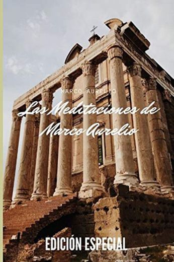 Las Meditaciones de Marco Aurelio: Edición Especial