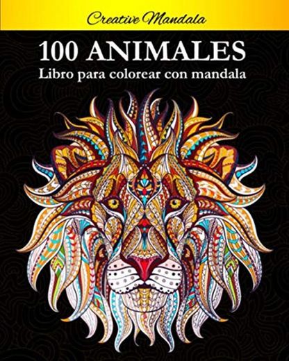 100 Animal Mandalas Para Colorear: Libro para colorear para adultos con patrones