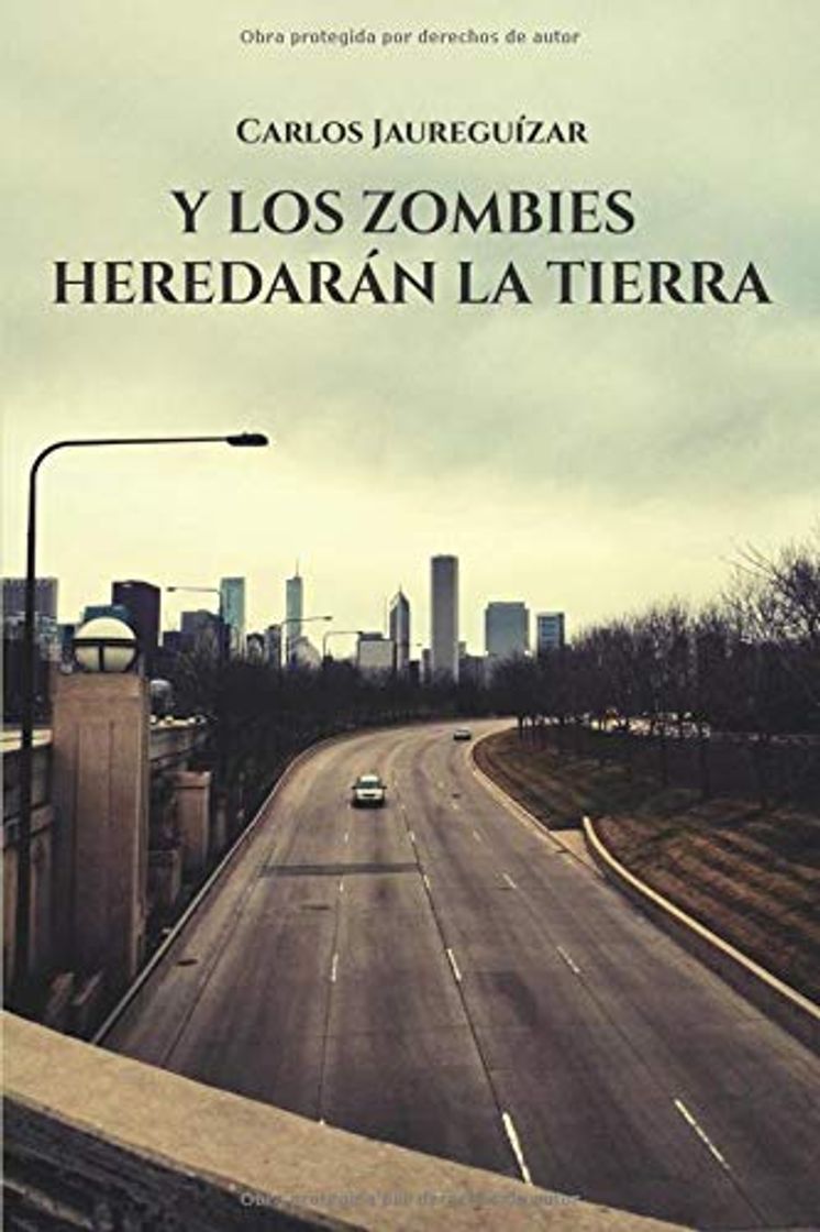 Libro Y los zombies heredarán la tierra