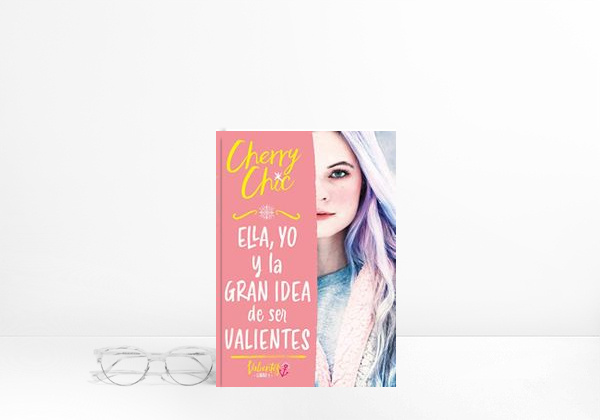 Ella, yo y la gran idea de ser valientes